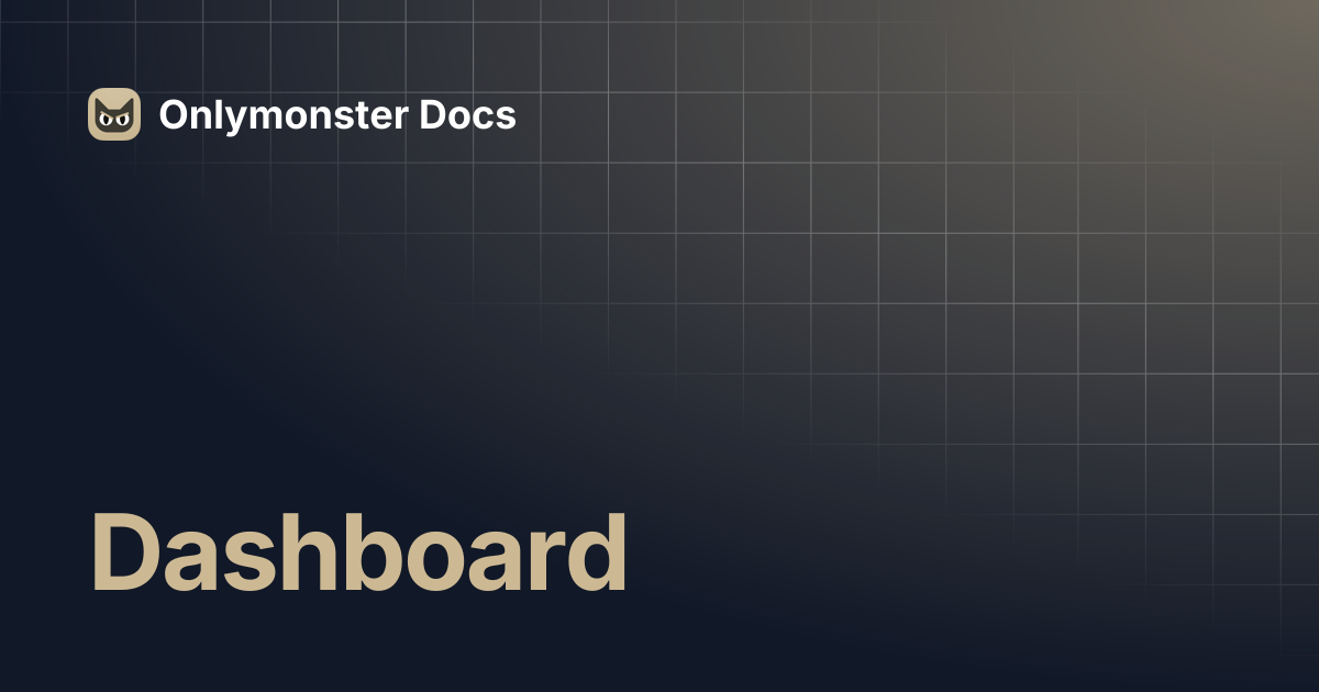 Dashboard | Onlymonster Docs