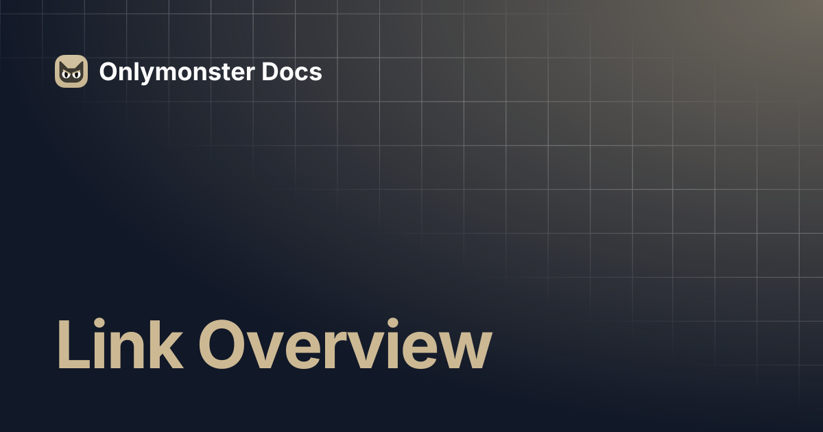 Link Overview | Onlymonster Docs