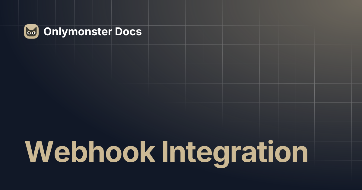 Webhook Integration | Onlymonster Docs