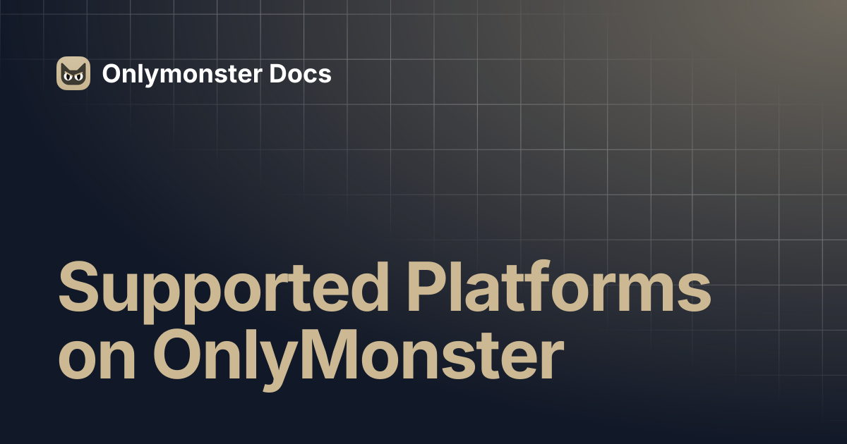 Supported Platforms on OnlyMonster | Onlymonster Docs