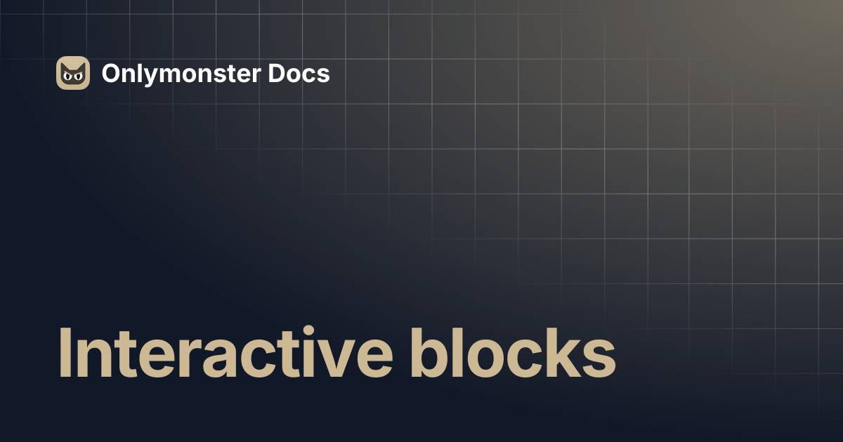Interactive blocks | Onlymonster Docs